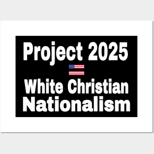 Project 2025 = White Christian Nationalism - Front Posters and Art